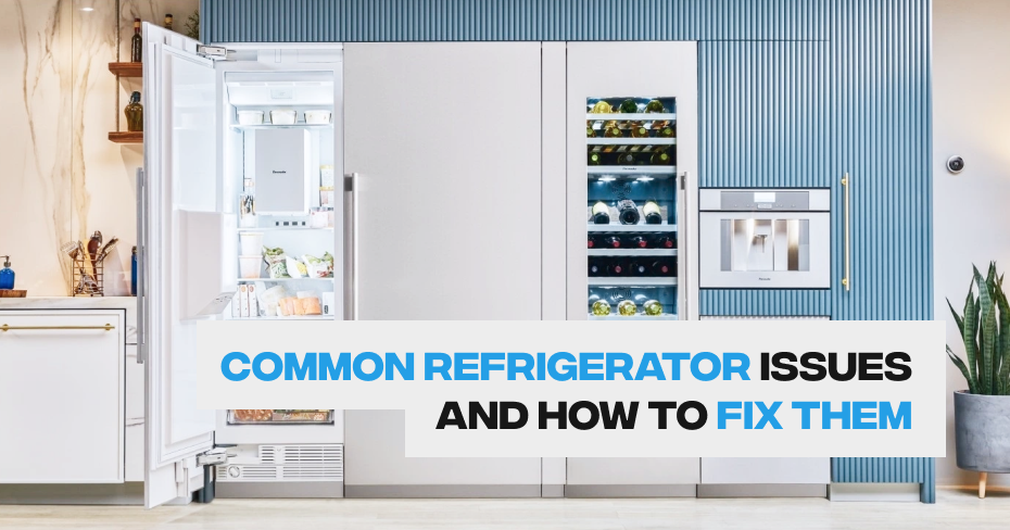 Common Refrigerator Issues And How To Fix Them
