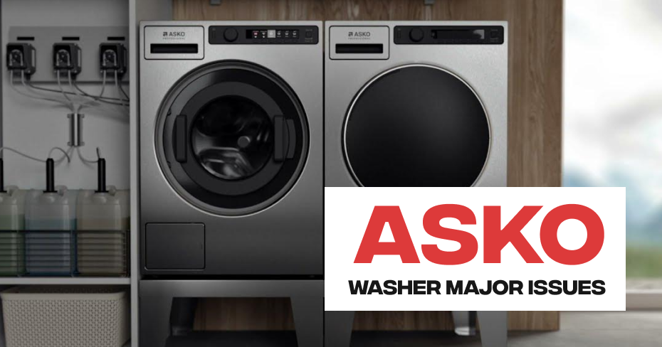 Asko Washer Major Issues