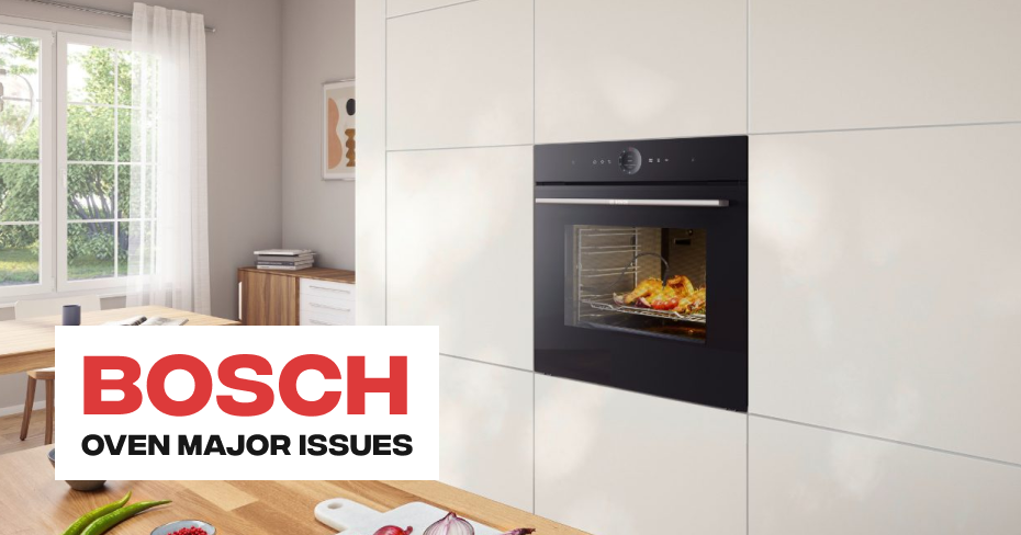 Bosch Oven Major Issues