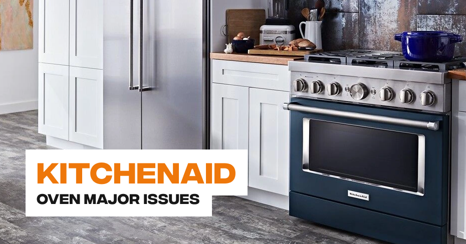 Kitchenaid Oven Major Issues