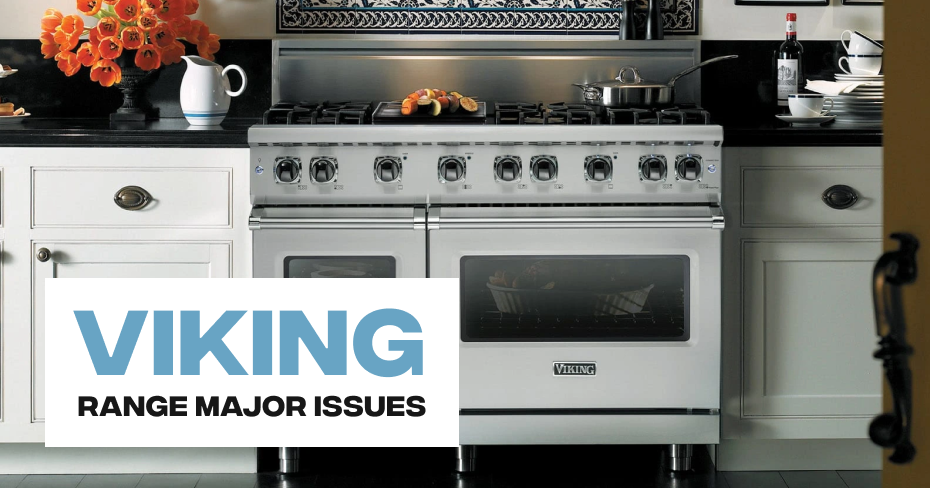 Viking Range Major Issues