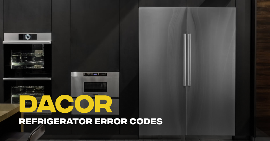 Dacor Refrigerator Error Codes