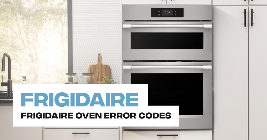Frigidaire Oven Error Codes